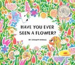 Have You Seen a Flower