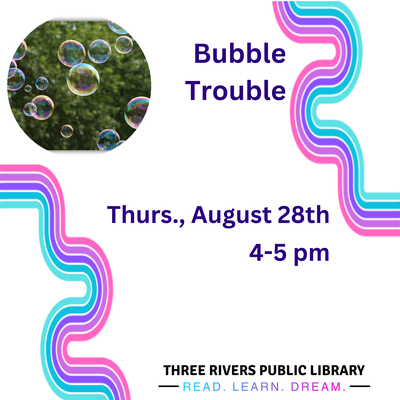 Bubble Trouble Bubble Trouble