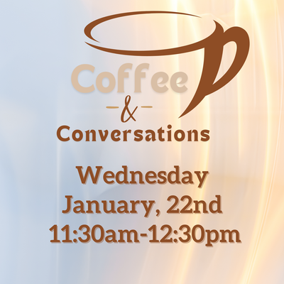 Coffee & Conversations Coffee & Conversations