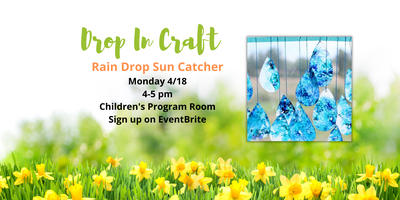 Drop-in Craft: Rain Drop Suncatchers Drop-in Craft: Rain Drop Suncatchers