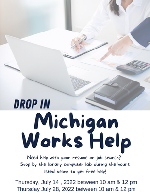 Michigan Works Drop-In Help!