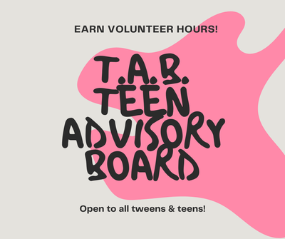 Teen Advisory Board (T.A.B.)