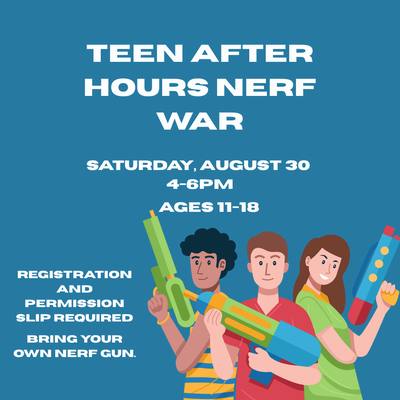 Teen After Hours Nerf Wars Teen After Hours Nerf Wars