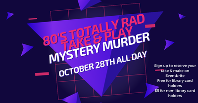 Totally Rad 80's Prom Gone Bad Mystery Totally Rad 80's Prom Gone Bad Mystery